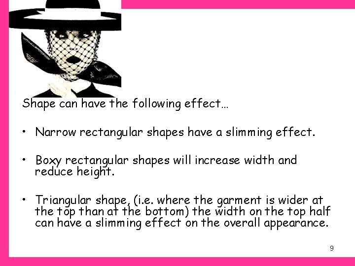 Narrow Shape Examples Elements of Design PDST Home Economics 1 ELEMENTS
