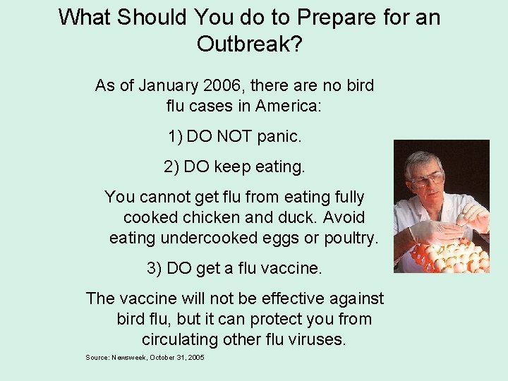 What Should You do to Prepare for an Outbreak? As of January 2006, there