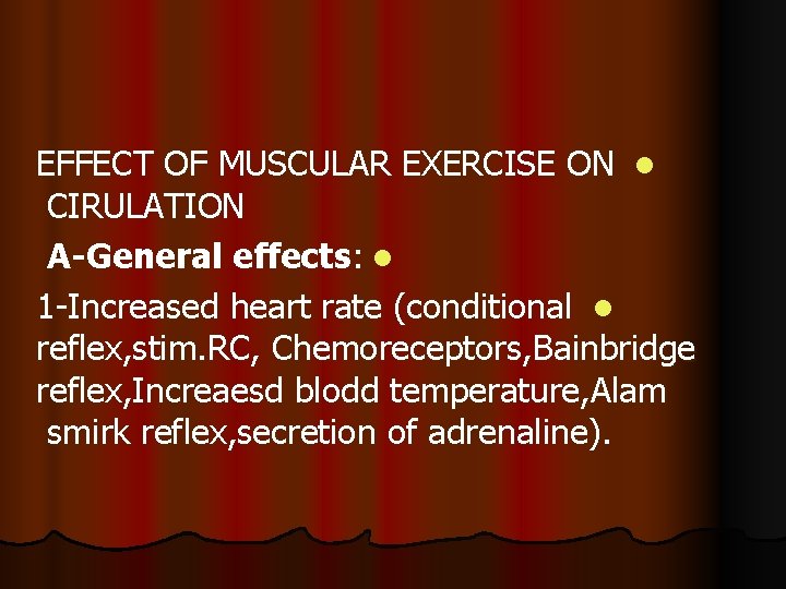 EFFECT OF MUSCULAR EXERCISE ON l CIRULATION A-General effects: l 1 -Increased heart rate