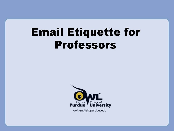 Email Etiquette for Professors 