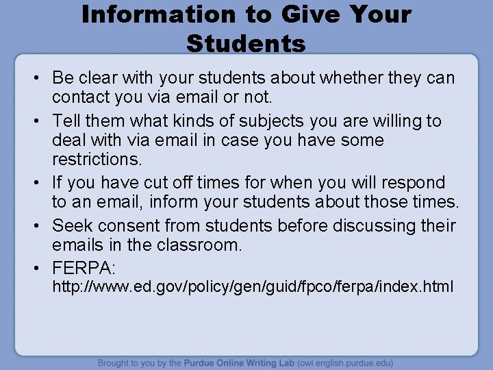 Information to Give Your Students • Be clear with your students about whether they