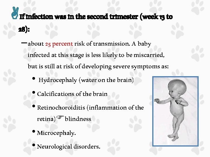 If infection was in the second trimester (week 13 to 28): – about If infection was in the second trimester (week 13 to 28): – about