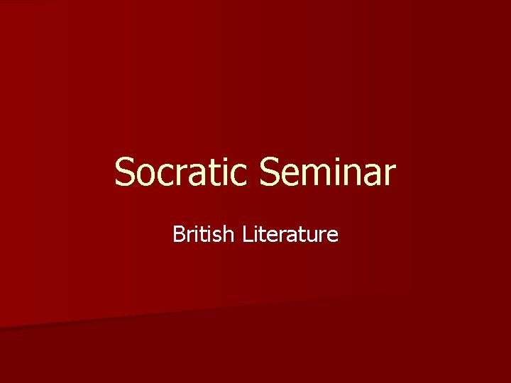 Socratic Seminar British Literature 