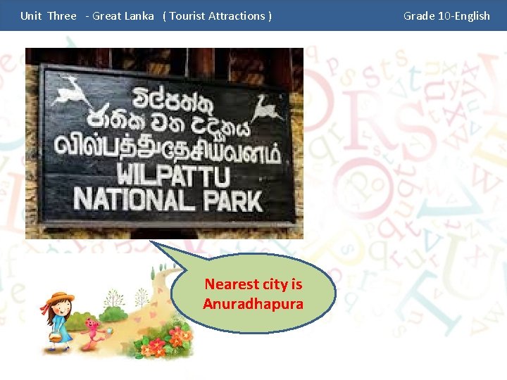 Unit Three - Great Lanka ( Tourist Attractions ) Nearest city is Anuradhapura Grade