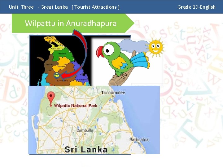 Unit Three - Great Lanka ( Tourist Attractions ) Wilpattu in Anuradhapura Grade 10