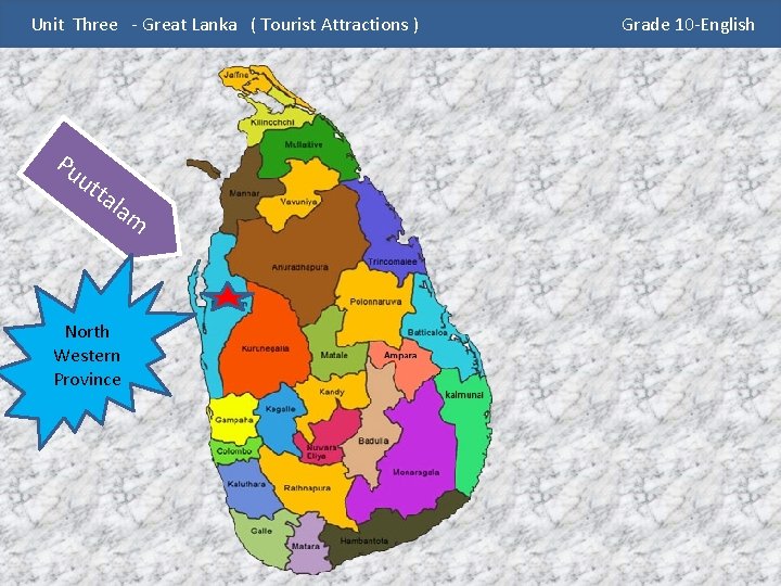 Unit Three - Great Lanka ( Tourist Attractions ) Pu ut ta lam North
