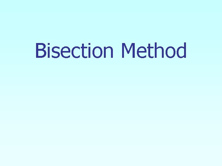 Bisection Method 