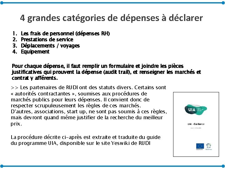 4 grandes catégories de dépenses à déclarer 1. 2. 3. 4. Les frais de