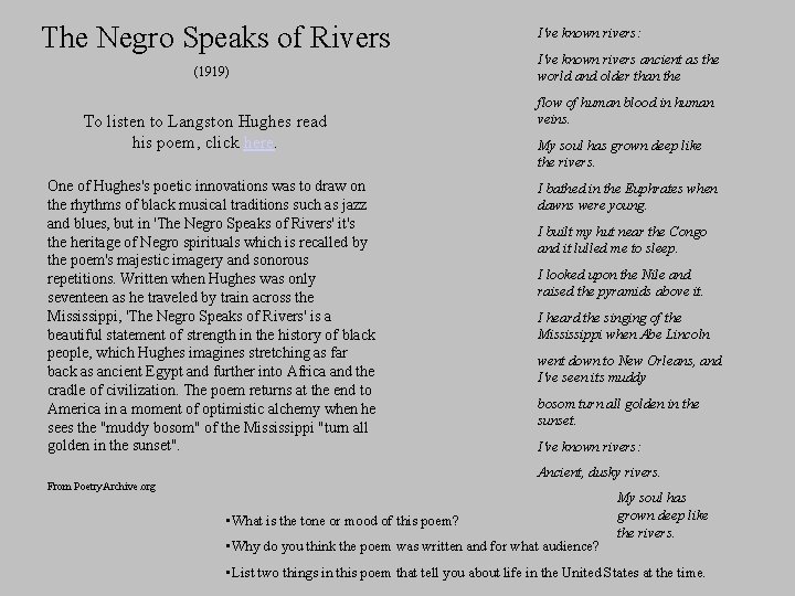 The Negro Speaks of Rivers (1919) To listen to Langston Hughes read his poem,