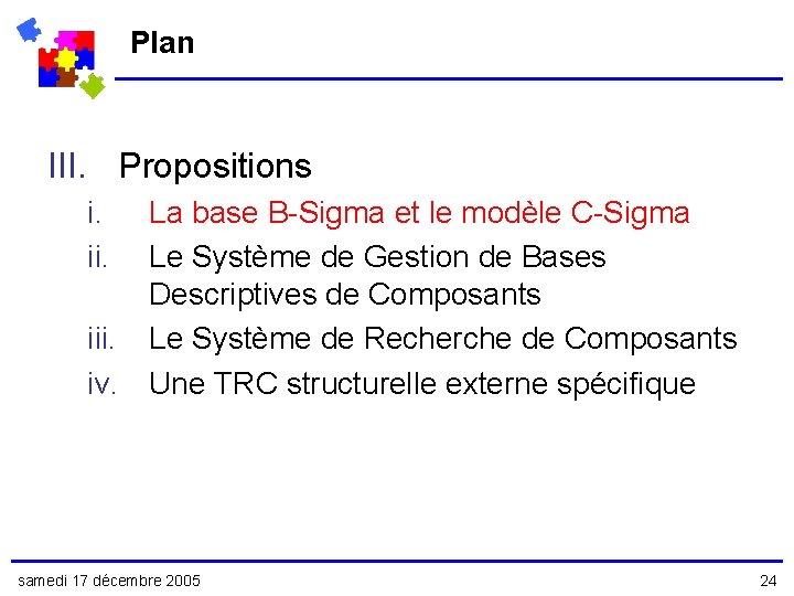 Plan III. Propositions i. ii. La base B-Sigma et le modèle C-Sigma Le Système