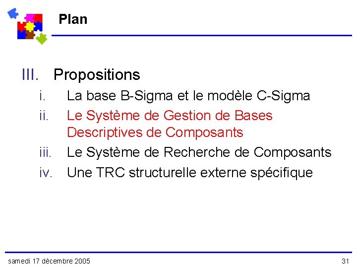 Plan III. Propositions i. ii. La base B-Sigma et le modèle C-Sigma Le Système