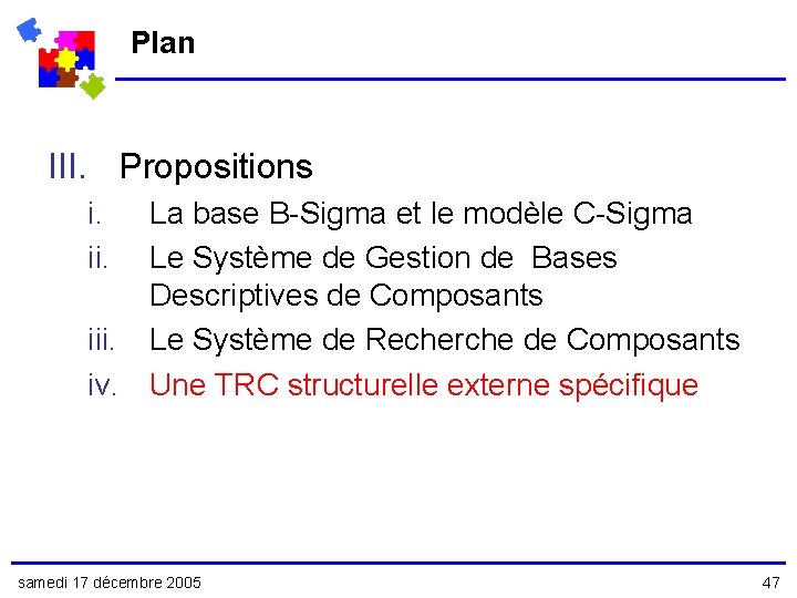 Plan III. Propositions i. ii. La base B-Sigma et le modèle C-Sigma Le Système