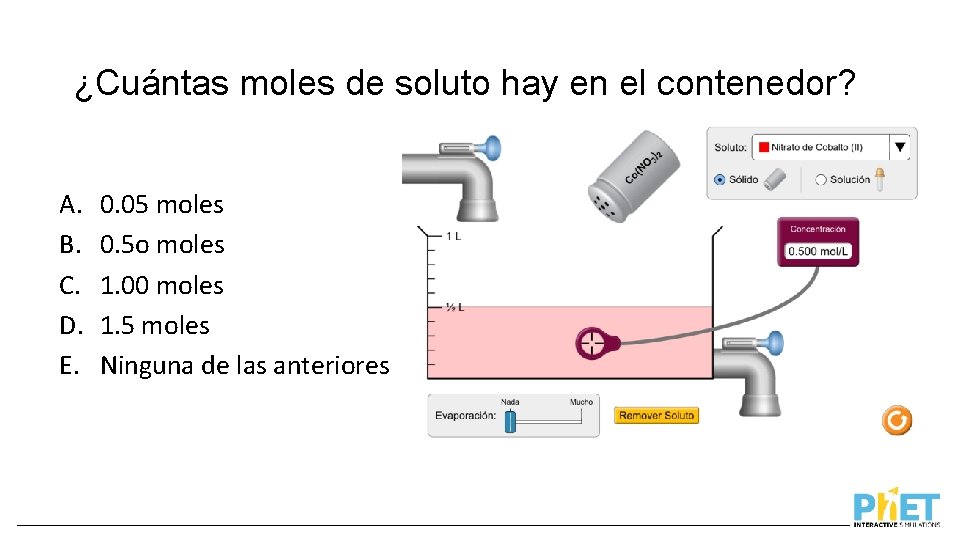 ¿Cuántas moles de soluto hay en el contenedor? A. B. C. D. E. 0.