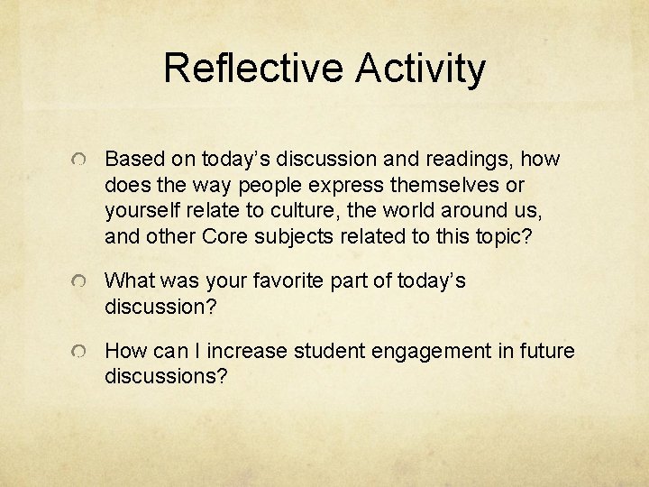 Reflective Activity Based on today’s discussion and readings, how does the way people express