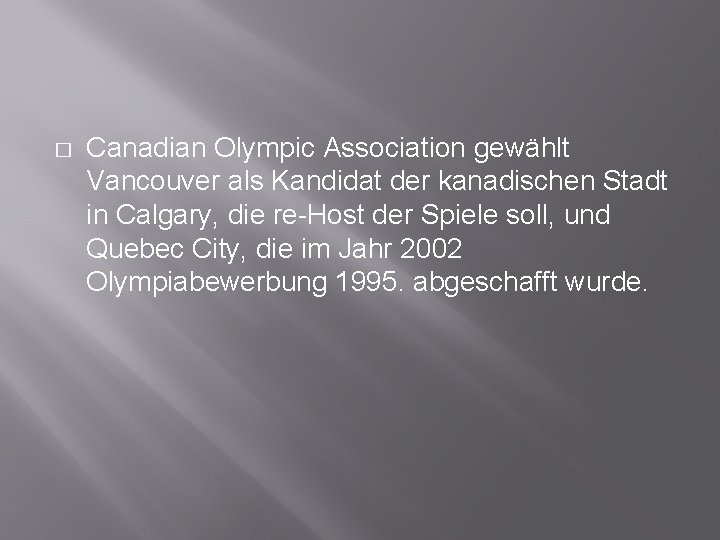 � Canadian Olympic Association gewählt Vancouver als Kandidat der kanadischen Stadt in Calgary, die