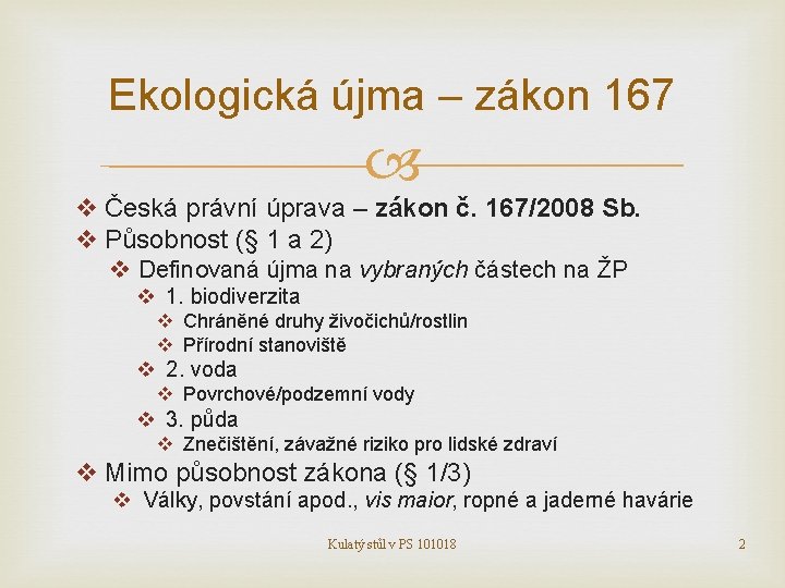 Ekologická újma – zákon 167 v Česká právní úprava – zákon č. 167/2008 Sb.