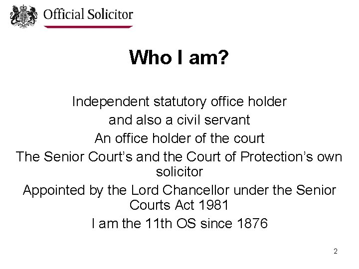 Who I am? Independent statutory office holder and also a civil servant An office