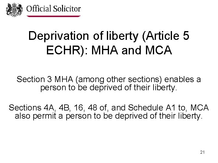 Deprivation of liberty (Article 5 ECHR): MHA and MCA Section 3 MHA (among other