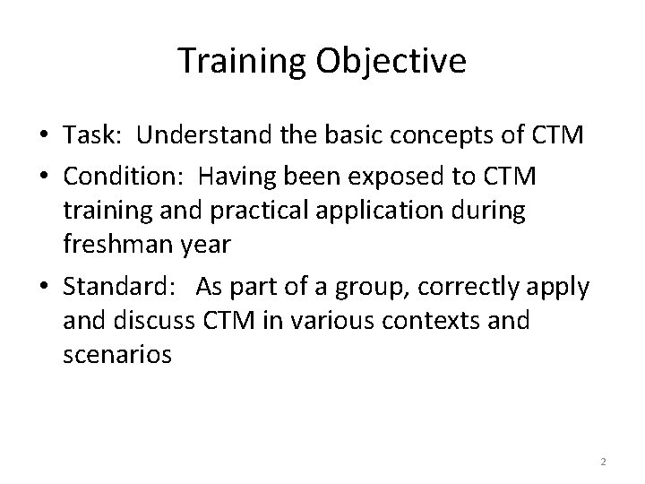 Training Objective • Task: Understand the basic concepts of CTM • Condition: Having been