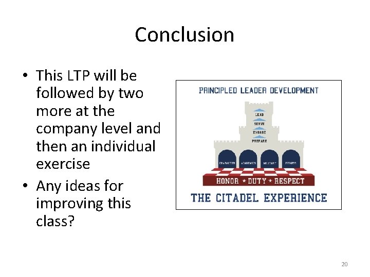 Conclusion • This LTP will be followed by two more at the company level