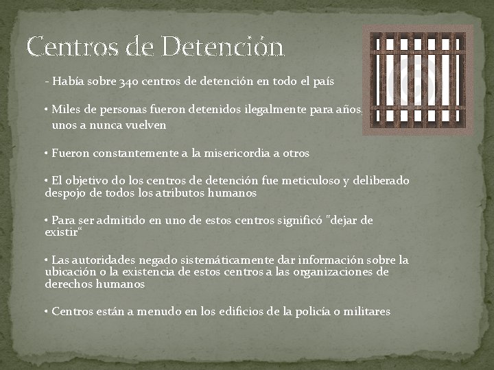 Centros de Detención - Había sobre 340 centros de detención en todo el país