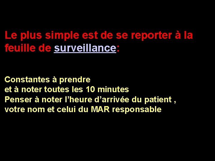 Feuille Le plus simple est de se reporter à la feuille de surveillance: Constantes Feuille Le plus simple est de se reporter à la feuille de surveillance: Constantes