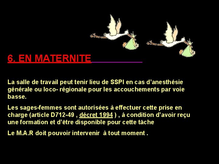 MATER 6. EN MATERNITE La salle de travail peut tenir lieu de SSPI en MATER 6. EN MATERNITE La salle de travail peut tenir lieu de SSPI en