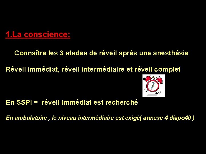 conscience 1. La conscience: Connaître les 3 stades de réveil après une anesthésie Réveil conscience 1. La conscience: Connaître les 3 stades de réveil après une anesthésie Réveil