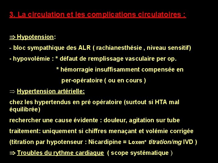 CIRCULATION 3. La circulation et les complications circulatoires : Hypotension: - bloc sympathique des CIRCULATION 3. La circulation et les complications circulatoires : Hypotension: - bloc sympathique des