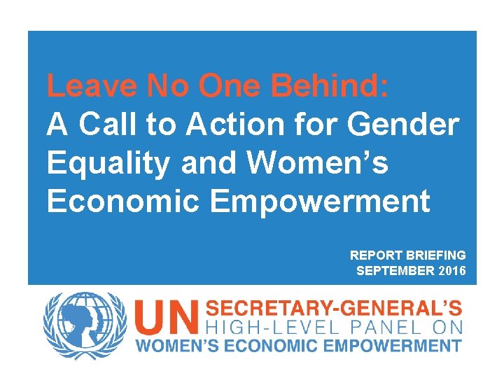 Leave No One Behind: A Call to Action for Gender Equality and Women’s Economic