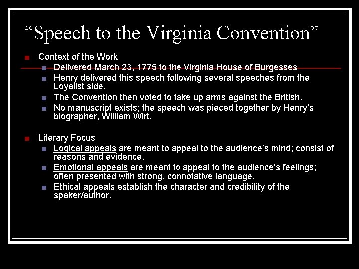 “Speech to the Virginia Convention” ■ Context of the Work ■ Delivered March 23,