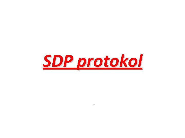 SDP protokol. 