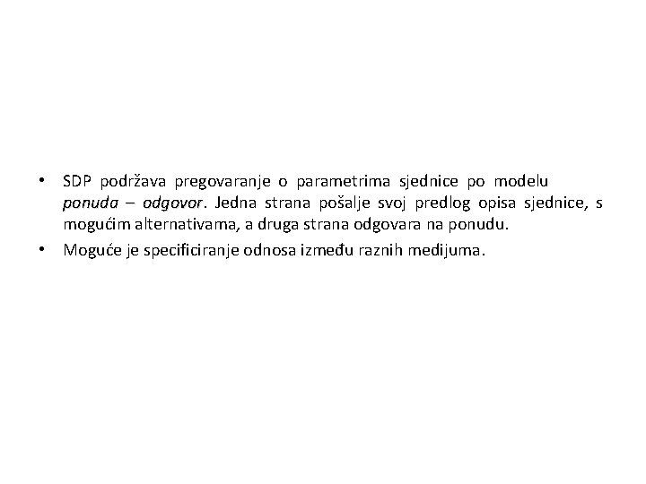  • SDP podržava pregovaranje o parametrima sjednice po modelu ponuda – odgovor Jedna