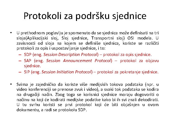 Protokoli za podršku sjednice • U prethodnom poglavlju je spomenuto da se sjednica može