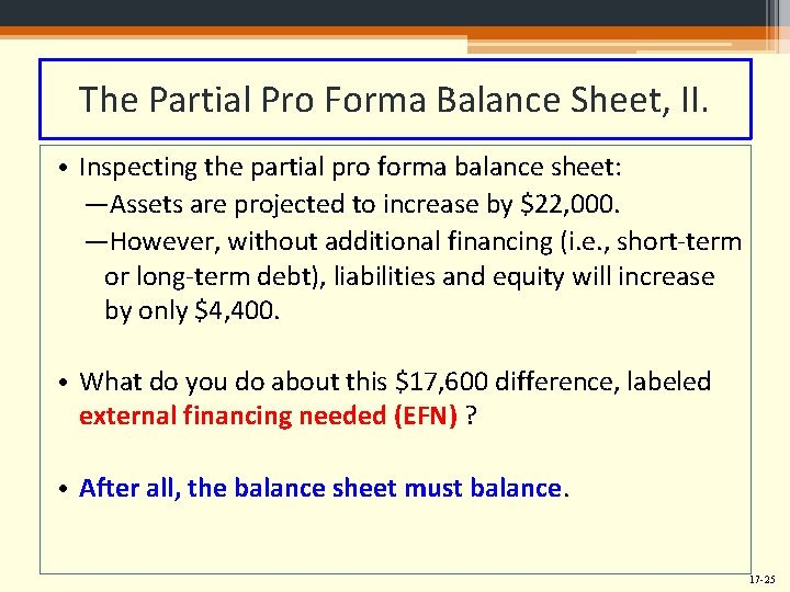 The Partial Pro Forma Balance Sheet, II. • Inspecting the partial pro forma balance