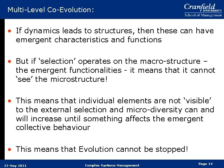 Multi-Level Co-Evolution: • If dynamics leads to structures, then these can have emergent characteristics Multi-Level Co-Evolution: • If dynamics leads to structures, then these can have emergent characteristics