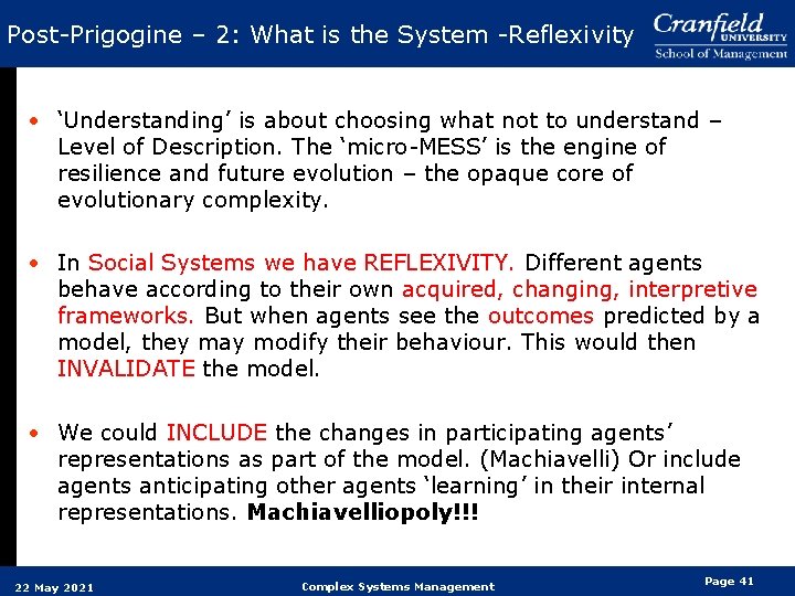 Post-Prigogine – 2: What is the System -Reflexivity • ‘Understanding’ is about choosing what Post-Prigogine – 2: What is the System -Reflexivity • ‘Understanding’ is about choosing what