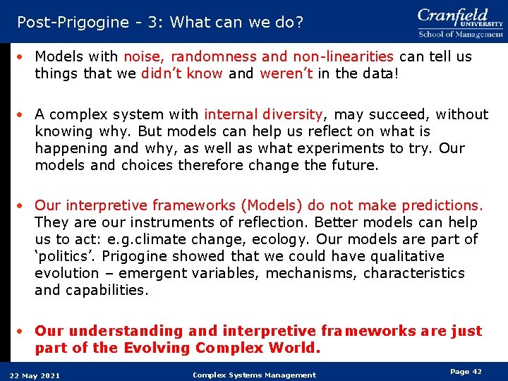 Post-Prigogine - 3: What can we do? • Models with noise, randomness and non-linearities Post-Prigogine - 3: What can we do? • Models with noise, randomness and non-linearities