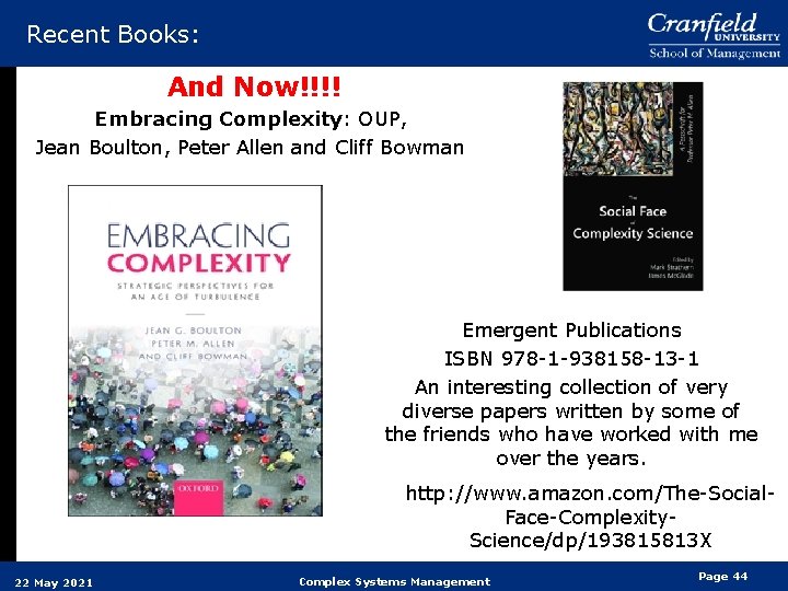 Recent Books: And Now!!!! Embracing Complexity: OUP, Jean Boulton, Peter Allen and Cliff Bowman Recent Books: And Now!!!! Embracing Complexity: OUP, Jean Boulton, Peter Allen and Cliff Bowman