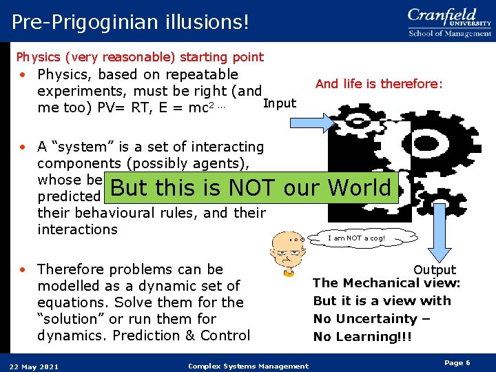 Pre-Prigoginian illusions! Physics (very reasonable) starting point • Physics, based on repeatable experiments, must Pre-Prigoginian illusions! Physics (very reasonable) starting point • Physics, based on repeatable experiments, must