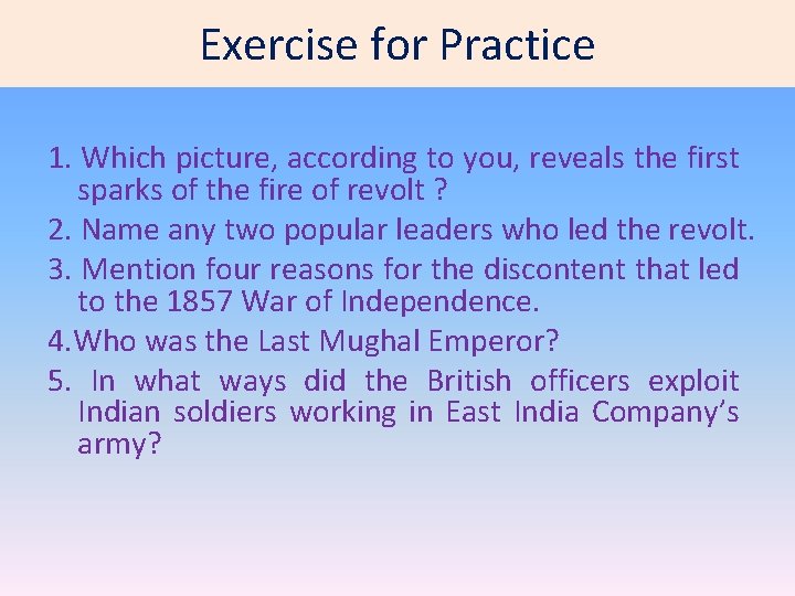 Exercise for Practice 1. Which picture, according to you, reveals the first sparks of