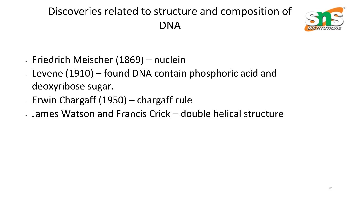 Discoveries related to structure and composition of DNA • • Friedrich Meischer (1869) –