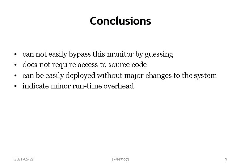 Conclusions • • can not easily bypass this monitor by guessing does not require Conclusions • • can not easily bypass this monitor by guessing does not require