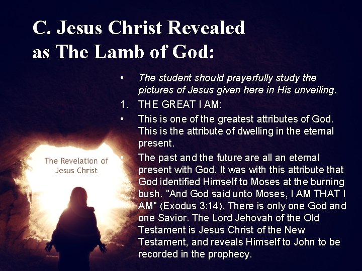 C. Jesus Christ Revealed as The Lamb of God: • The student should prayerfully