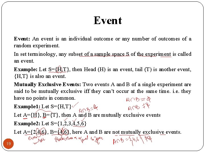 Event: An event is an individual outcome or any number of outcomes of a