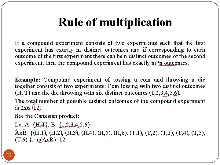 Rule of multiplication If a compound experiment consists of two experiments such that the