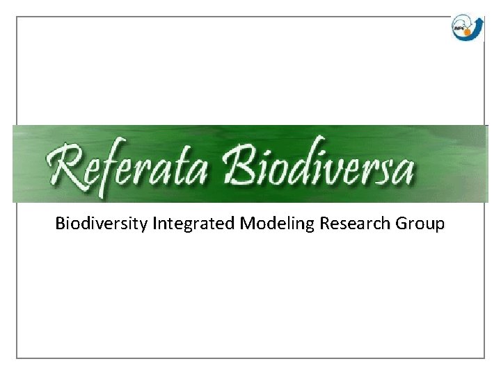 Biodiversity Integrated Modeling Research Group 