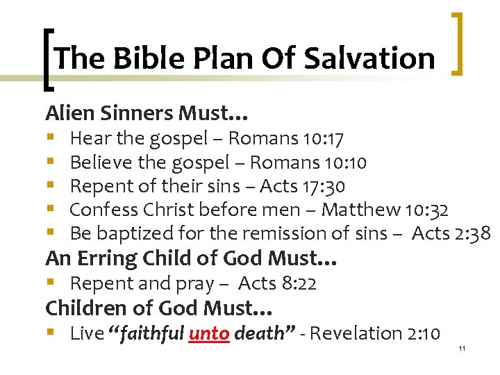 The Bible Plan Of Salvation Alien Sinners Must… § § § Hear the gospel