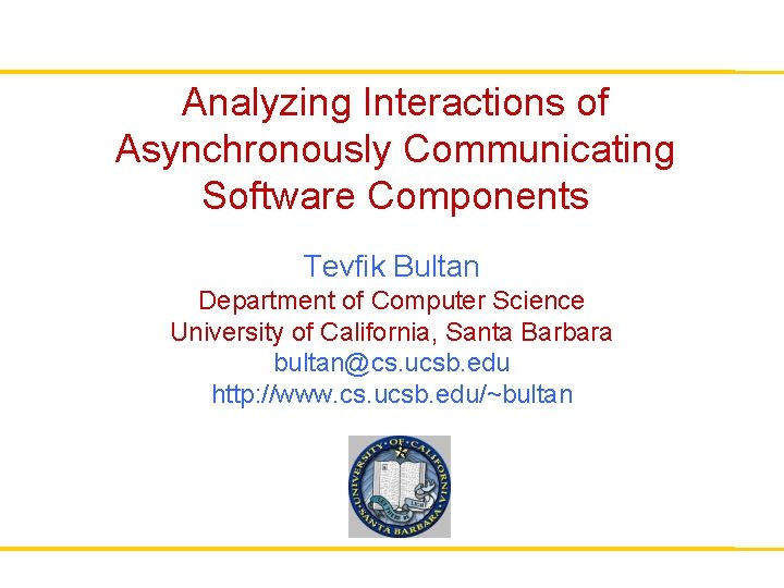 Analyzing Interactions of Asynchronously Communicating Software ...