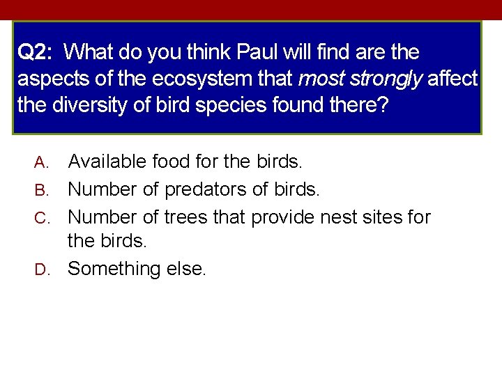 Q 2: What do you think Paul will find are the aspects of the
